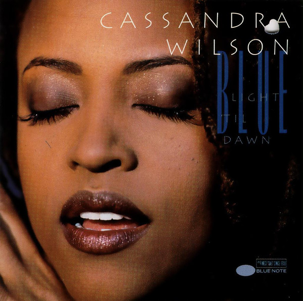 Cassandra Wilson: Blue Light 'til Dawn (1993)